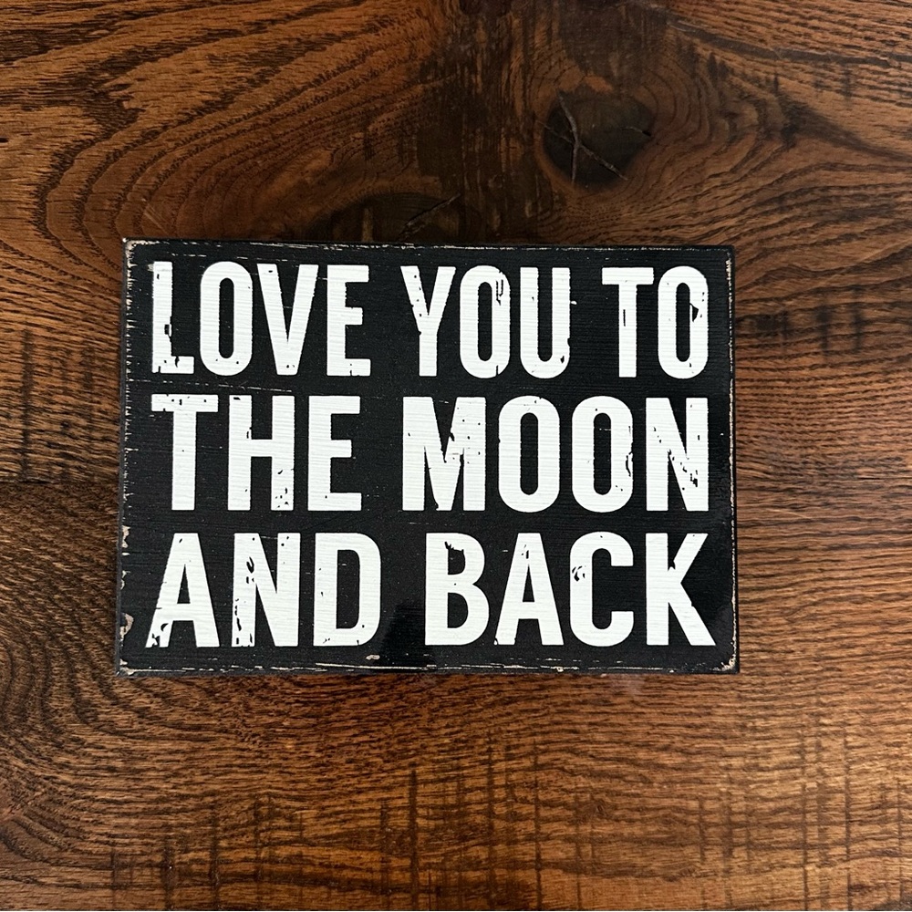 Love You to the Moon and Back Sign